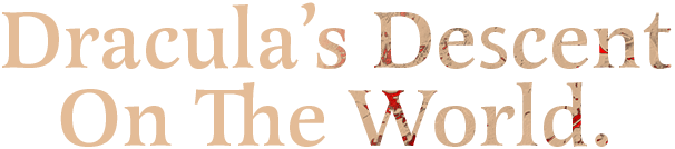 draculas-descent-on-the-world