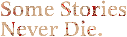 some-stories-never-die